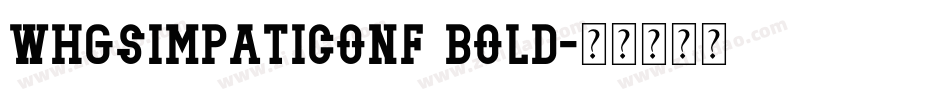 WHGSimpaticoNF Bold字体转换